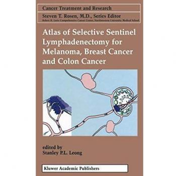 Comprehensive Atlas of Selective Sentinel Lymphadenectomy for Melanoma, Breast Cancer, and Colon Cancer