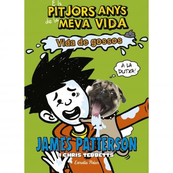 Els pitjors anys de la meva vida 8. Vida de gossos