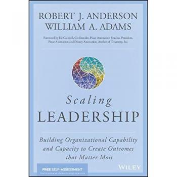 Scaling Leadership: Building Organizational Capability and Capacity to Create Outcomes that Matter Most