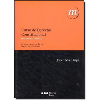 Curso de Derecho constitucional - Perez Royo J