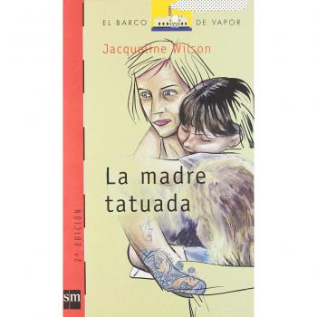 La madre tatuada: 128 - WILSON, JACQUELINE