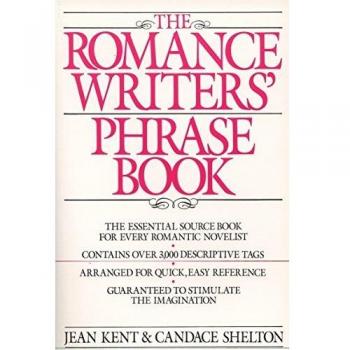 Romance Writer's Phrase Book: The Essential Source Book for Every Romantic Novelist