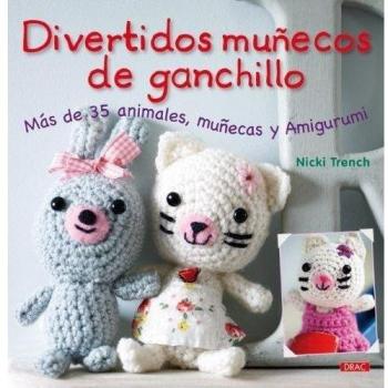 Divertidos Muñecos de Ganchillo - Nicki Trench
