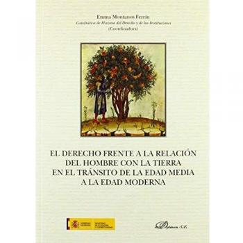 El Derecho frente a la relación del hombre con la tierra en el tránsito de la Edad Media a la Edad Moderna