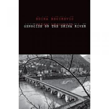 Genocide on the Drina River