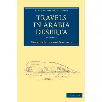 Viajes en Arabia Desierta - Colección de Biblioteca de Cambridge (Volumen 1)