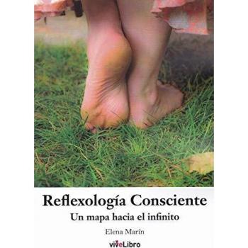 Reflexología Consciente: Un mapa hacia el infinito