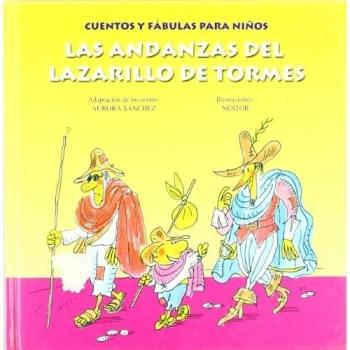 Las andanzas del Lazarillo de Tormes : Cuentos y fábulas para niños