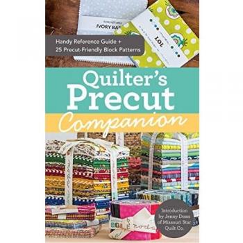 Quilter's Precut Companion: Handy reference guide + 25 precut-friendly blocks