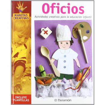 Oficios: Actividades creativas para la educación infantil - Anna Bassachs Galera