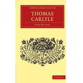 Colección de Volúmenes de Thomas Carlyle (39 Tomos) - Biblioteca de Cambridge: Hombres de Letras en Inglés (Edición en Rústica)