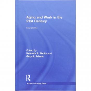 Aging and Work in the 21st Century