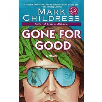 Gone for Good: A Novel by Mark Childress - Ballantine Reader's Circle Edition