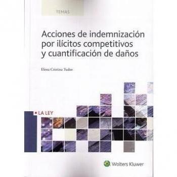 Acciones de indemnización por ilícitos competitivos y cuantificación de daños