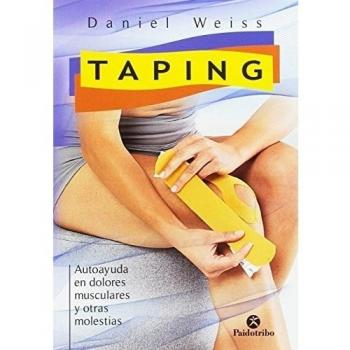 Taping. Autoayuda en dolores musculares y otras molestias