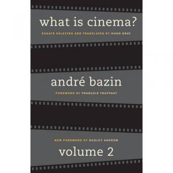 What Is Cinema?: Volume II: v. 2