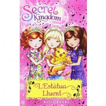 Secret Kingdom 27. L'Estàtua Lluent