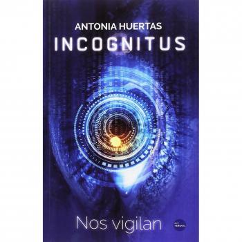 Incognitus: Nos vigilan - HUERTAS, ANTONIA