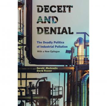 Deceit and Denial: The Deadly Politics of Industrial Pollution