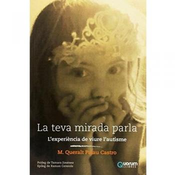La Teva Mirada Parla: L'experiència de viure l'autisme: 3