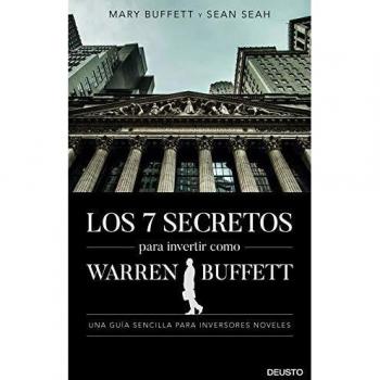 Los 7 secretos para invertir como Warren Buffett: Una guía sencilla para inversores noveles