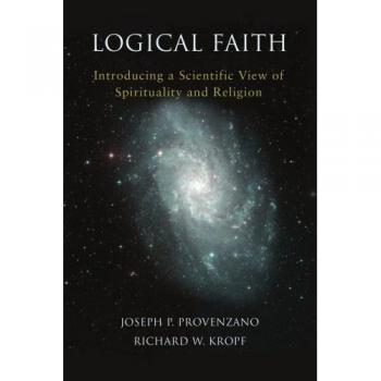 Fe Lógica: Una Perspectiva Científica sobre Espiritualidad y Religión - Edición en Tapa Blanda