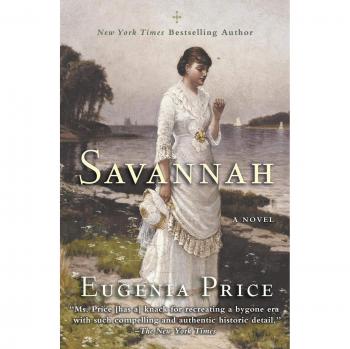 Savannah: The Complete Quartet by Eugenia Price