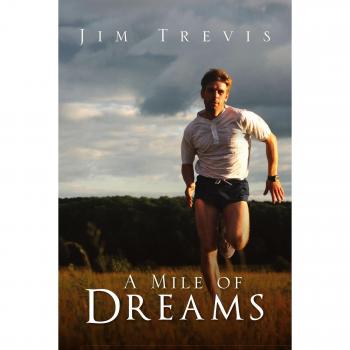 A Mile of Dreams: Inspirational Paperback Edition by Jim Trevis