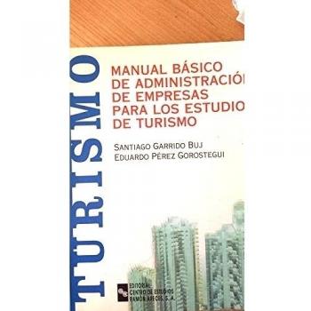 Manual Básico de Administración de Empresas Para los Estudios de Turismo