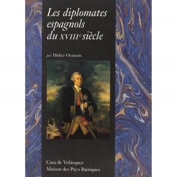 Les diplomates espagnols du XVIIIe siècle: Introduction et répertoire biographique