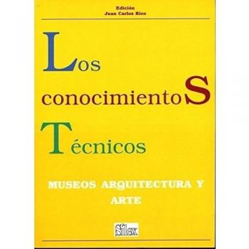 Los conocimientos técnicos: Museos, arquitectura, arte