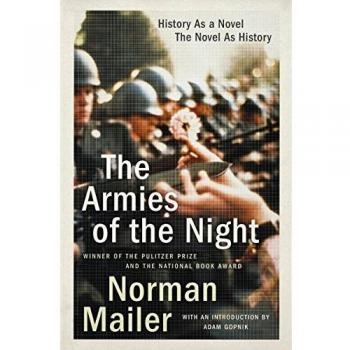 The Armies of the Night: A Novelized History by Norman Mailer