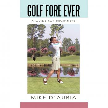 Guía de Golf para Principiantes: Golf Para Siempre (Tapa Dura)