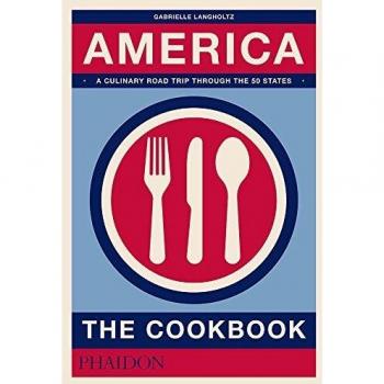 America: The Cookbook - A Culinary Journey Through American Cuisine
