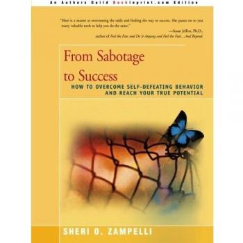 From Sabotage to Success: Overcoming Self-Defeating Behavior for Personal Growth (Paperback)