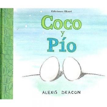 Coco y Pío - Alexis Deacon
