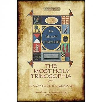 The Most Holy Trinosophia - with 24 additional illustrations, omitted from the original 1933 edition