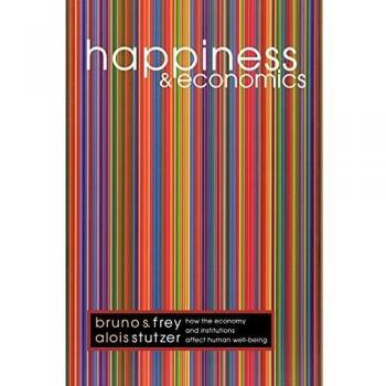 Happiness and Economics: The Impact of Economy and Institutions on Human Well-Being (Princeton Paperbacks)