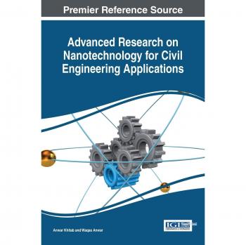 Investigación Avanzada en Nanotecnología para Aplicaciones en Ingeniería Civil (Avances en Ingeniería Civil e Industrial)