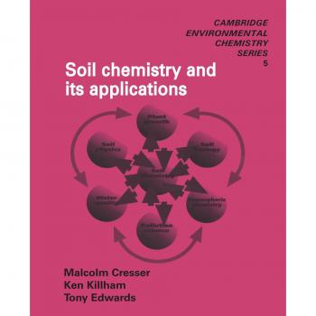 Química del Suelo y sus Aplicaciones (Serie de Química Ambiental de Cambridge, Volumen 5)