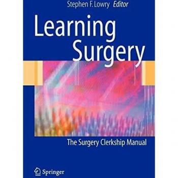 Learning Surgery: The Surgery Clerkship Manual