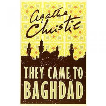 Libro Ellos Vinieron a Bagdad de Agatha Christie - Edición en tapa blanda
