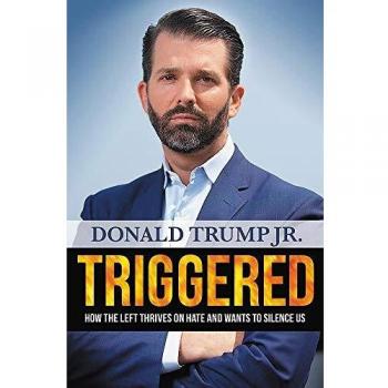 Triggered: How the Left Thrives on Hate and Wants to Silence Us