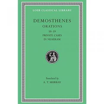 Orations, Volume VI: Orations 50-59: Private Cases. In Neaeram