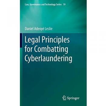 Legal Principles for Combatting Cyberlaundering: Law, Governance, and Technology Insights