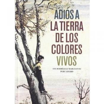 Adiós a la Tierra de los colores vivos