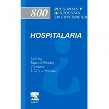 800 Preguntas y Respuestas en Enfermería Hospitalaria