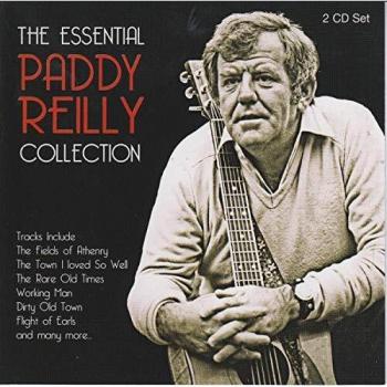 The Essential Paddy Reilly Collection