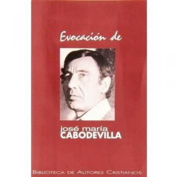 Evocación de José María Cabodevilla