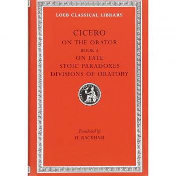 On the Orator: Book 3. On Fate. Stoic Paradoxes. Divisions of Oratory